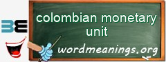 WordMeaning blackboard for colombian monetary unit